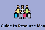 The Ultimate Guide to Resource Management