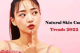 natural skin care trends