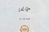 Let Go