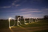 Dreams