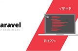 Laravel — Is it Really the Future of Mobile App Development?