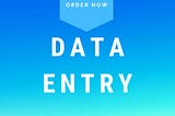 Data entry