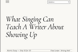 What Singing Can Teach A Writer About Showing Up