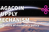 The SagaCoin Supply Mechanism