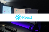 How to Effectively Learn React