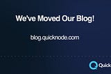 We’ve Moved Our Blog!