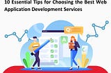 10 Essential Tips for Choosing the Best Web Application Development Services