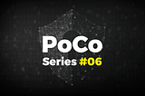 PoCo Series 6 — Smart Contract Upgradeability and Governance