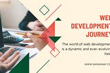 The Web Development Journey: From Idea to Launch