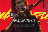 CD Projekt RED Brought the Hammer Down with Phantom Liberty at Gamescom