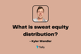 What is Sweat Equity Distribution — and why should DAOs care?