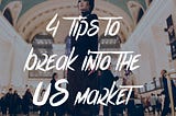 Four tips to break into the US Market as an International Designer
