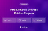 Unleash Your Inner Architect: Building the Future with the Syntropy Builder Program