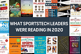 The 40+ Books Leaders in SportsTech were Reading in 2020
