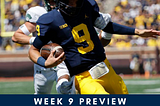 Week 9: It’s Great To Be A Michigan Wolverine