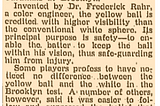 Major League Baseball tried a yellow baseball in the late 1930s