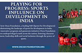 Empowering Youth Through Sports For Development In India