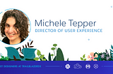 Decorative header image featuring the headshot of Michele Tepper, director of user experience. The tagline reads: Meet designers at TrailblazerDX.