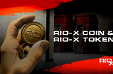 RIO-X Token and RIO Coin: How to Take the Most Advantage of Them