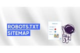 Sitemap & Robots.txt — Τα μυστικά για σωστό Indexing της ιστοσελίδας σου!
