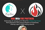 Fire Protocol AMA Recap With Neng Yuni Forum