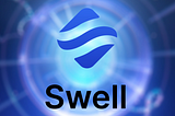Swell Airdrop x Eigenlayer — Staking & Restaking Guide