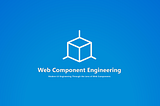Announcing the Web Component Engineering Course Presale!