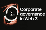 Corporate governance in Web 3