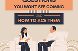 Weird Interview Questions You Won’t See Coming (And How To Ace Them)