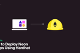 Neon EVM: How to Deploy Neon dApps Using Hardhat
