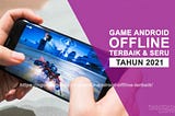 Game Android Offline Terlaris Sepanjang Masa