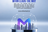 From Blockchain to Breakthrough MTHN Leads the Way