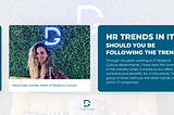 HR TRENDS IN IT: SHOULD YOU BE FOLLOWING THE TREND?