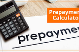 How Home Loan Prepayment Calculators Help You Save on Interest