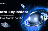 Data Explosion: INTO Unleashes Web3’s “Data Atomic Bomb”