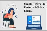 Simple Ways to Perform AOL Mail Login…