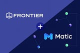Frontier x Matic Network — Bringing Matic Staking to Mobile