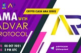 CRYPTO CLASH & ADVAR PROTOCOL RECAP - AMA #3