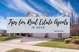 Tips for Real Estate Agents in 2020