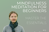 Four Ultra-Practical Life-Changing Benefits of Meditation