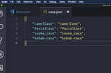 Case Styles in development: Camel, Pascal, Snake, and Kebab Case