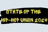 State Of The Hip-Hop Union 2024