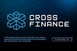 Cross Finance Where Crypto Meets Simplicity and Adventure