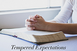 Tempered Expectations