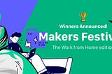 Makers Festival “Work From Home Edition” 2020
