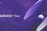 Thala 2023 Year End Review