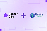 Soccer City partners with Sheesha Finance