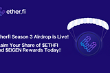 Etherfi Season 3 Airdrop