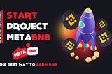 🤑START PROJECT METABNB #smartchain #BSC #BNB #BinanceSmartChain #ToTheMoon