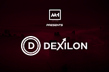 MH Ventures presents: Dexilon
